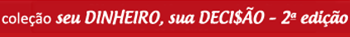 seu DINHEIRO, sua DECI$ÃO – 2ª edição